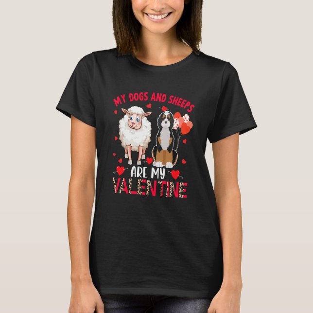 Camiseta Dogs And Sheeps Are My Valentine Bernedoodle With  (Anverso)