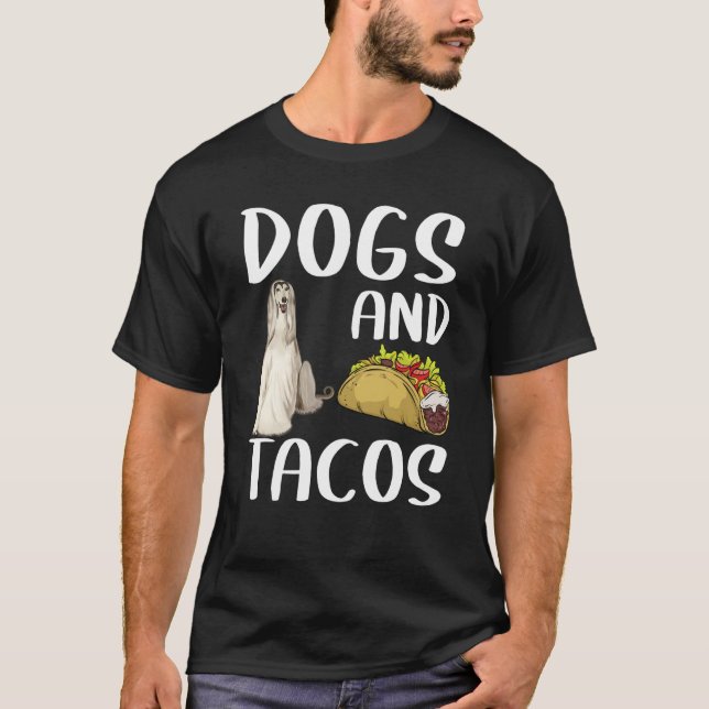 Camiseta Dogs And Tacos Afghan Hound Mexican Food (Anverso)