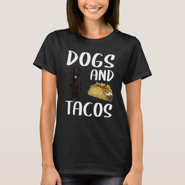 Camiseta Dogs And Tacos Flat Coated Retriever Mexican Food (Anverso)