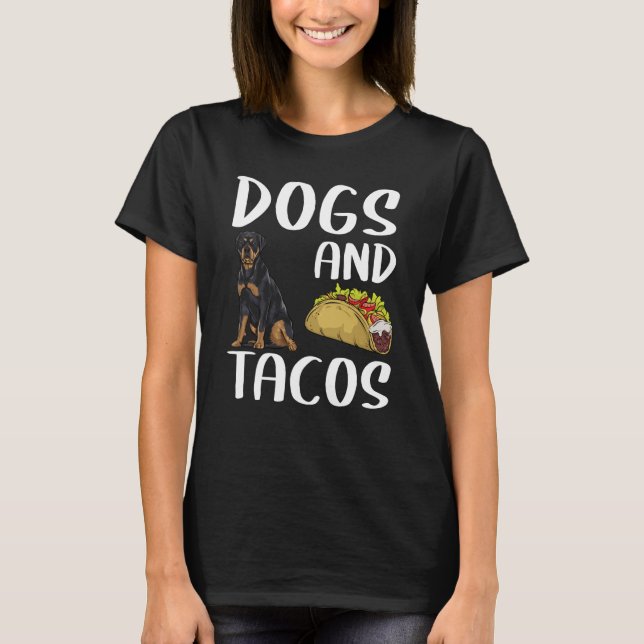 Camiseta Dogs And Tacos Rottweiler Mexican Food (Anverso)