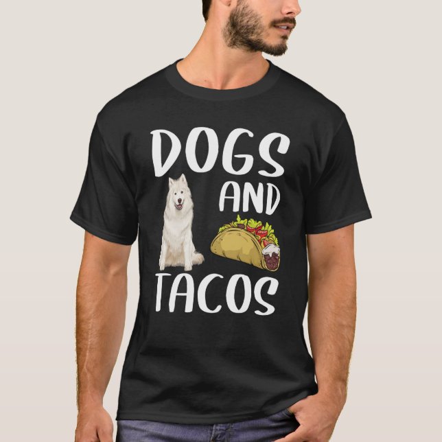 Camiseta Dogs And Tacos Samoyed Mexican Food (Anverso)