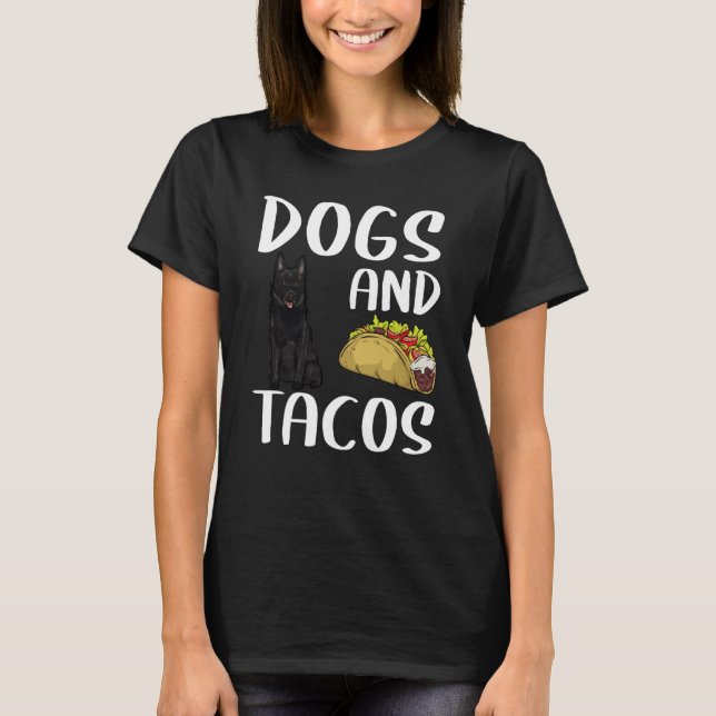 Camiseta Dogs And Tacos Schipperke Mexican Food (Anverso)