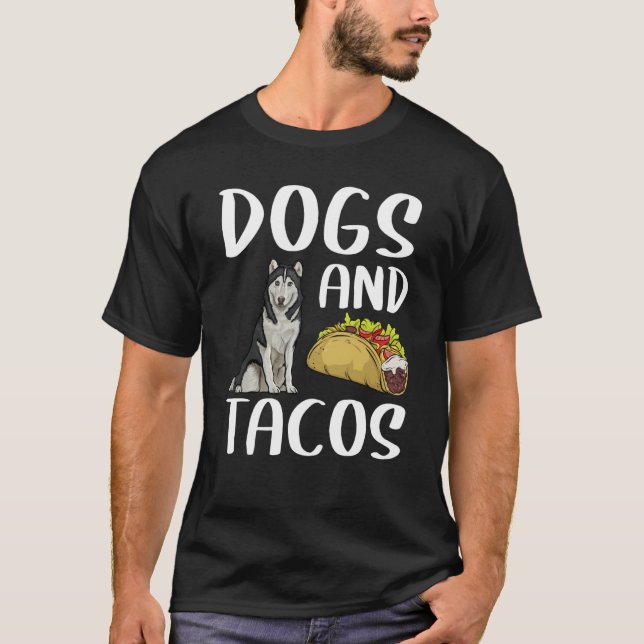 Camiseta Dogs And Tacos Siberian Husky Mexican Food (Anverso)