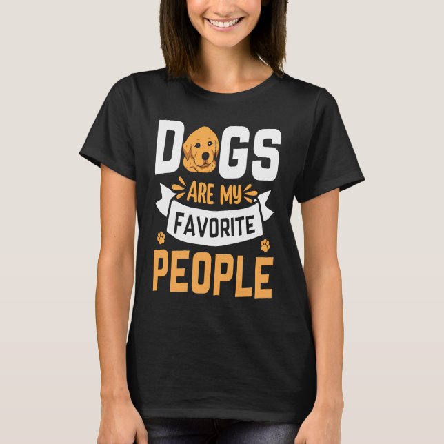 Camiseta Dogs are my favorite People Golden Retriever  Sayi (Anverso)