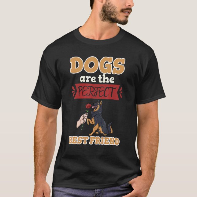 Camiseta Dogs Are The Perfect Best Friend Women Human Doggy (Anverso)