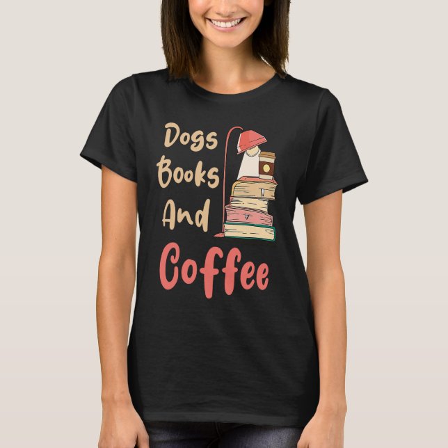 Camiseta Dogs Books And Coffee  Coffee Drinker Book Nerds (Anverso)