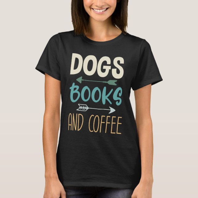Camiseta Dogs Books And Coffee  Coffee Drinker Book Nerds   (Anverso)