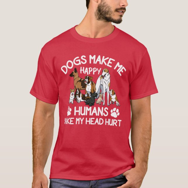 Camiseta Dogs Make Me Happy Humans Make My Head Hurt retro (Anverso)