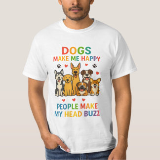 Camiseta Dogs Make Me Happy — People Make My Head Buzz | Fu