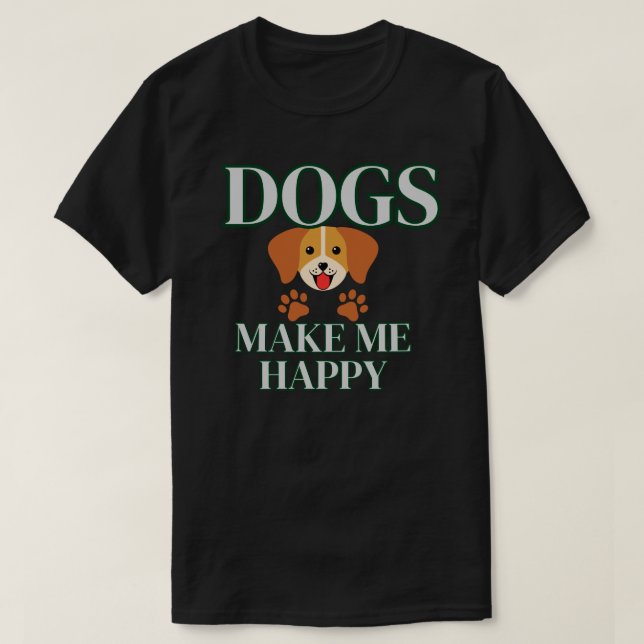 Camiseta Dogs Make Me Happy Shirt | Modern Dog Lover Gift (Diseño del anverso)