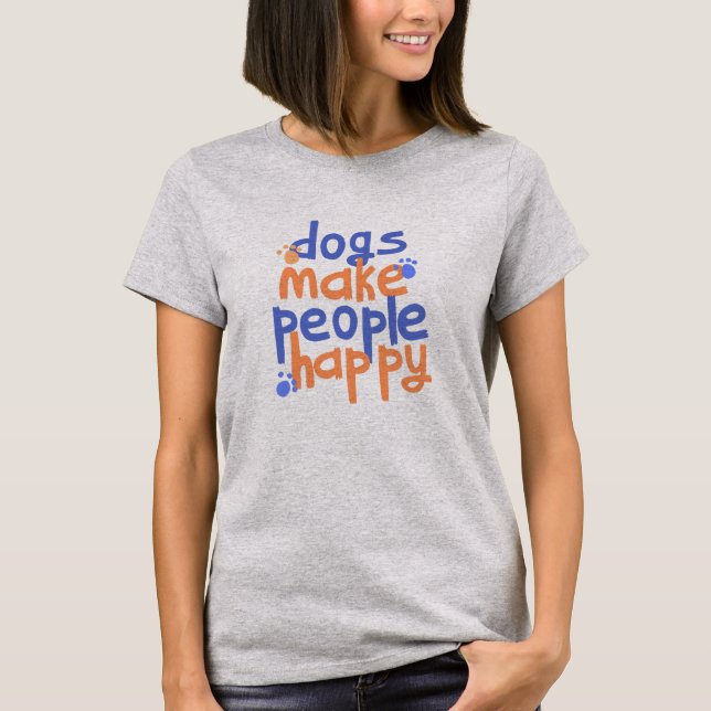 Camiseta Dogs make people happy (Anverso)