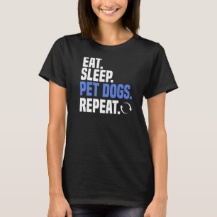 Camiseta Dogs Mascotas de dormir repiten Perro Mama Weiner 