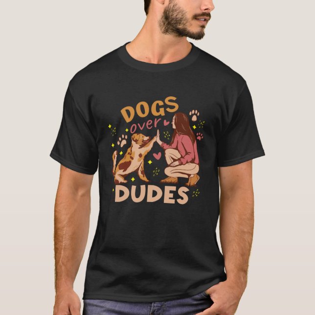 Camiseta Dogs Over Dudes For Dog Moms Women (Anverso)