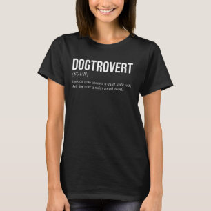 Camiseta Dogtrovert Definition Funny Dog Lover Introvert Wo