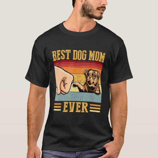 Camiseta Dogue De Bordeaux Mamá Perro Mejor Mamá De La Hist (Anverso)