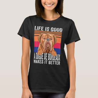 Camiseta Dogues De Bordeaux Hace Que Tu Vida Sea Buena Vint