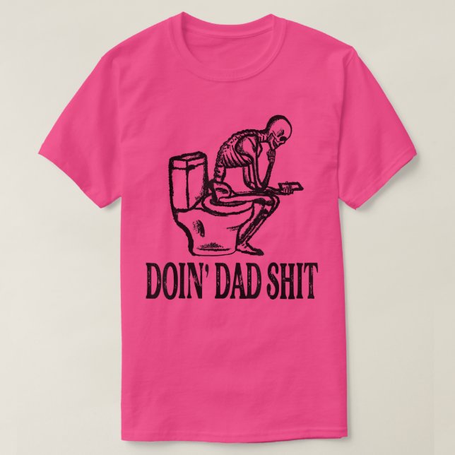 Camiseta Doin' Dad Sh (Diseño del anverso)