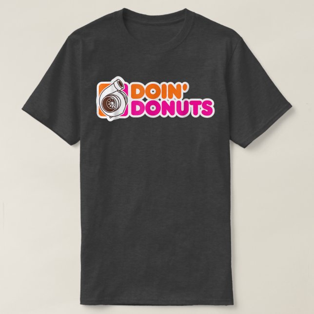 Camiseta Doin' Donuts Divertido Carreras y entusiasta del a (Diseño del anverso)