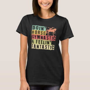 Camiseta Doin Horse Gymnastic Horse Vaulting Equestrian