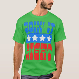 Camiseta Doin It Right Motivational Typography Design 2