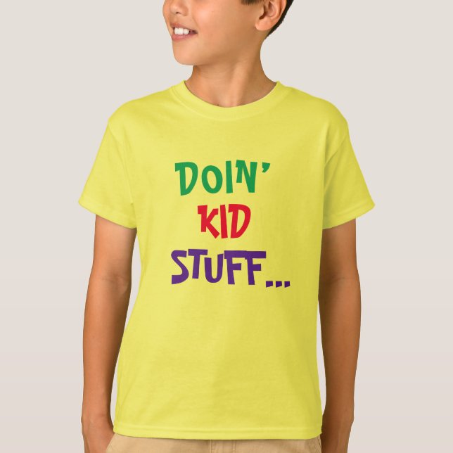 Camiseta Doin’ Kid... T-Shirt (Anverso)