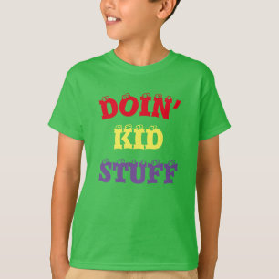 Camiseta Doin’ Kid... T-Shirt
