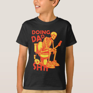 Camiseta Doing Dad Thing Dad Chiste Skeleton Dad Funny Dad