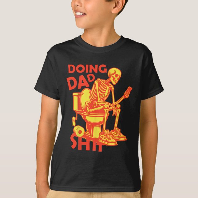 Camiseta Doing Dad Thing Dad Chiste Skeleton Dad Funny Dad (Anverso)
