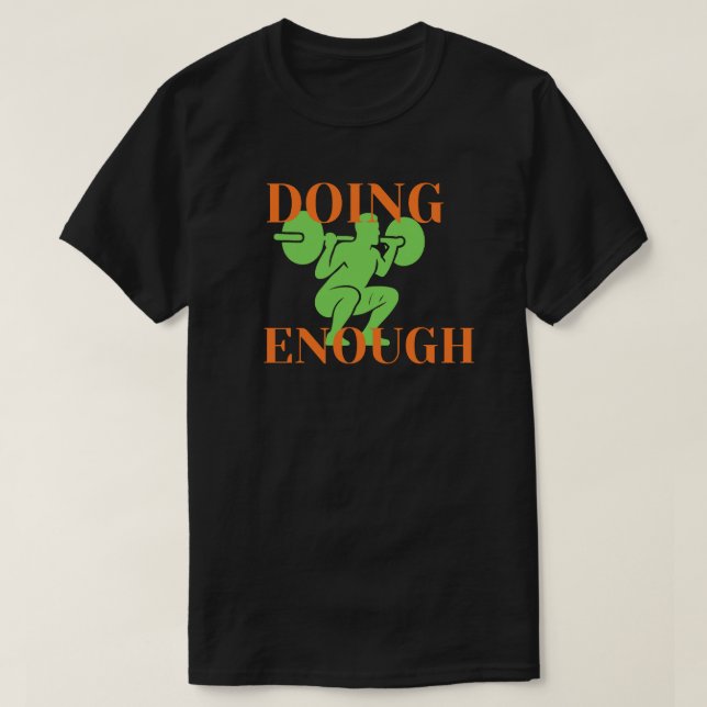 Camiseta Doing Enough Fitness Motivation (Diseño del anverso)