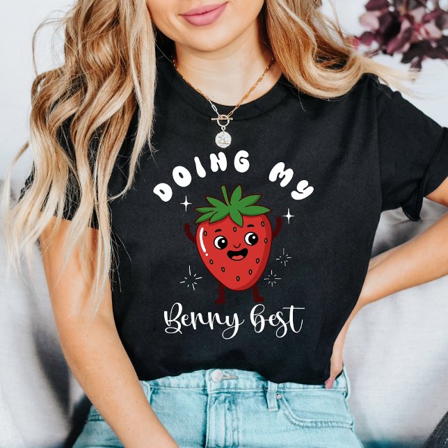 Camiseta Doing My Berry Best Funny Mental Health (Subido por el creador)