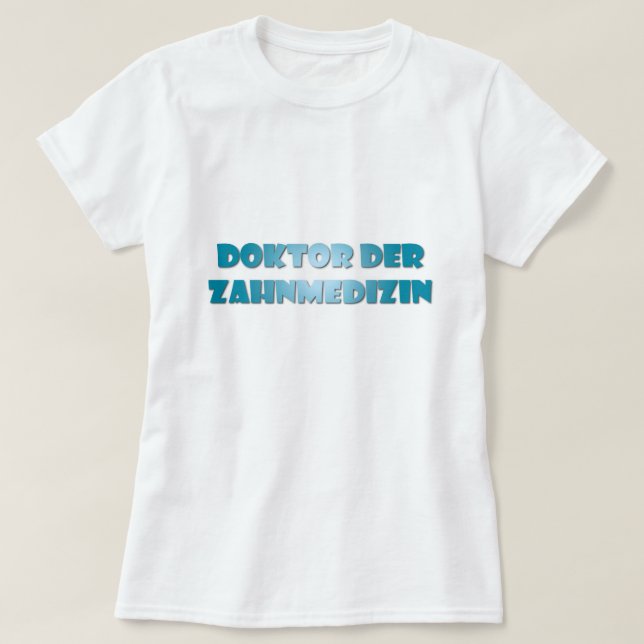 Camiseta Doktor der Zahnmedizin (Diseño del anverso)
