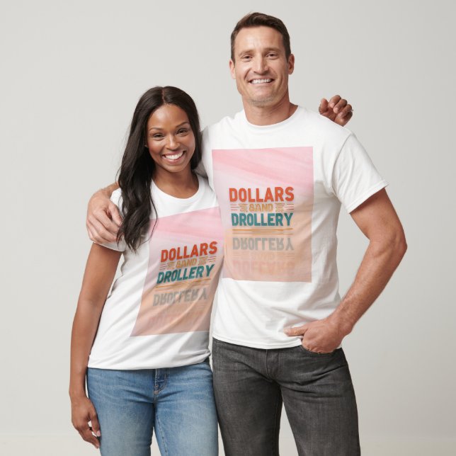 Camiseta Dólares y Drollery". (Unisexo)