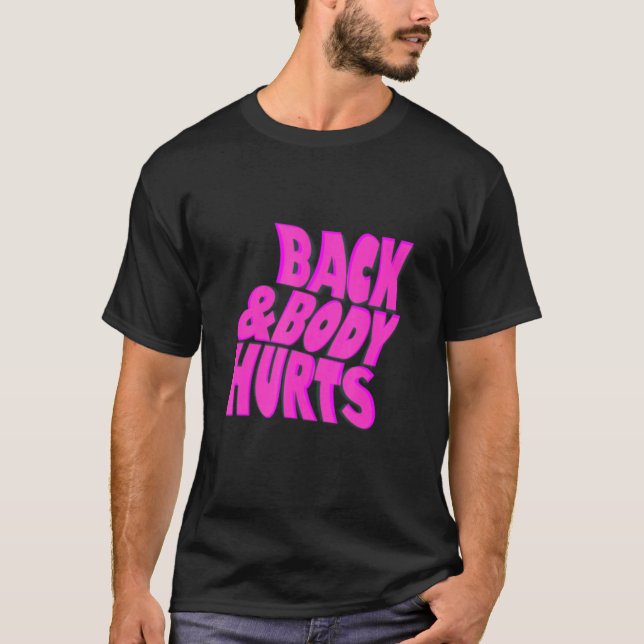 Camiseta Dolor de espalda y cuerpo (Anverso)