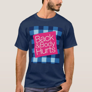 Camiseta Dolor de espalda y cuerpo