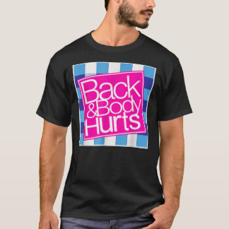 Camiseta Dolor de espalda y de cuerpo: una graciosa camiset
