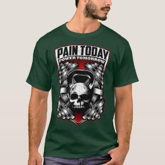 Camiseta DOLOR HOY PODER MAÑANA Fitness Halterofilia Cuerpo