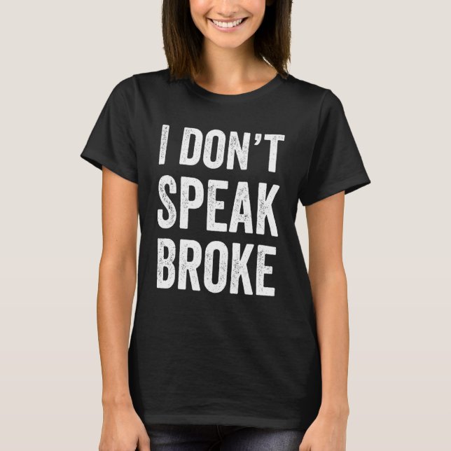 Camiseta Doloroso No Hablo Broke T-Shirt Rich Meme G (Anverso)