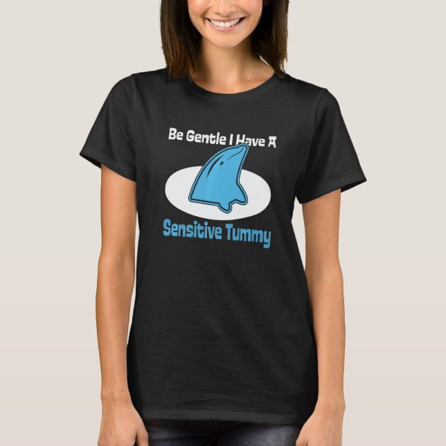 Camiseta dolphin be gentle i have a sensitive tummy retro   (Anverso)