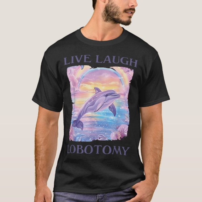 Camiseta Dolphin Lobotomy de Live Laugh (Anverso)