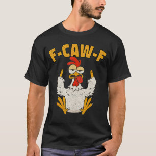 Camiseta Domador de gallinas divertido gallo F Caw F pájaro
