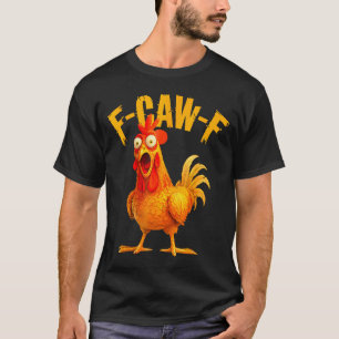 Camiseta Domador de pollos divertido pájaro F Caw F Gallo F