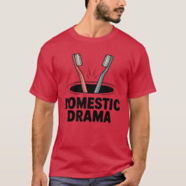 Camiseta Domestic Drama | Funny Couple Toothbrush Design
