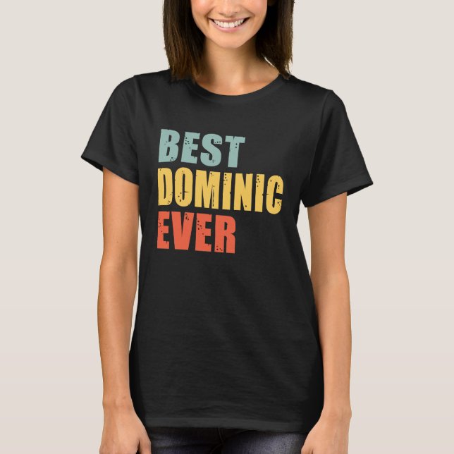 Camiseta Dominic Best Ever  Dominic (Anverso)