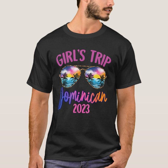 Camiseta Dominican 2023 Girls Trip Sunglasses Summer Girlfr (Anverso)