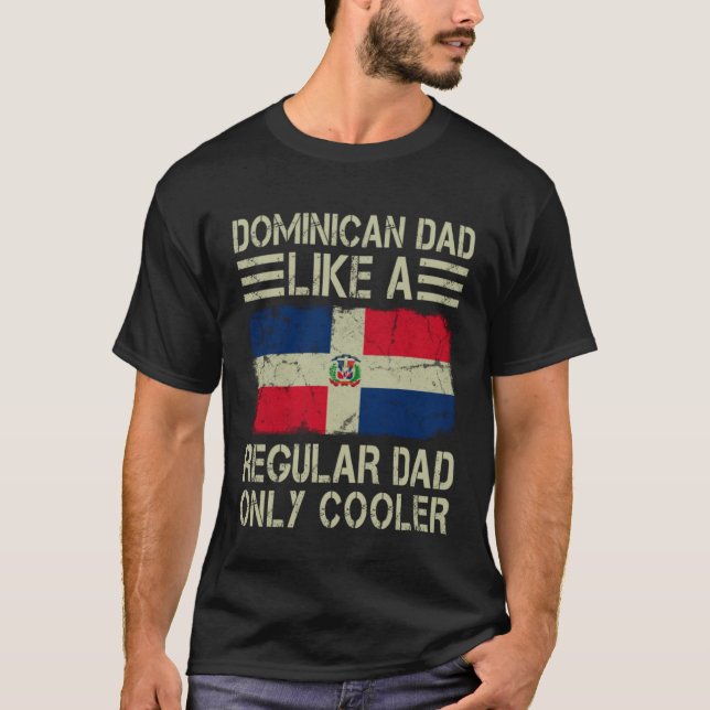 Camiseta Dominican Dad Like a Regular Dad Only Cooler  Dad (Anverso)
