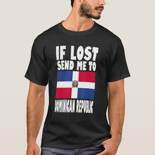 Camiseta Dominican Republic Flag Design  If lost send me to (Anverso)