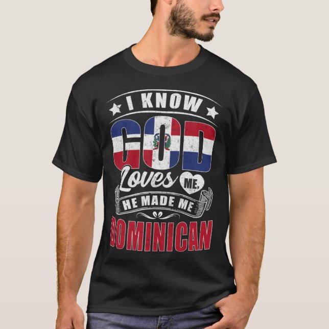 Camiseta Dominican Republic Flag God Loves Me Dominicans (Anverso)