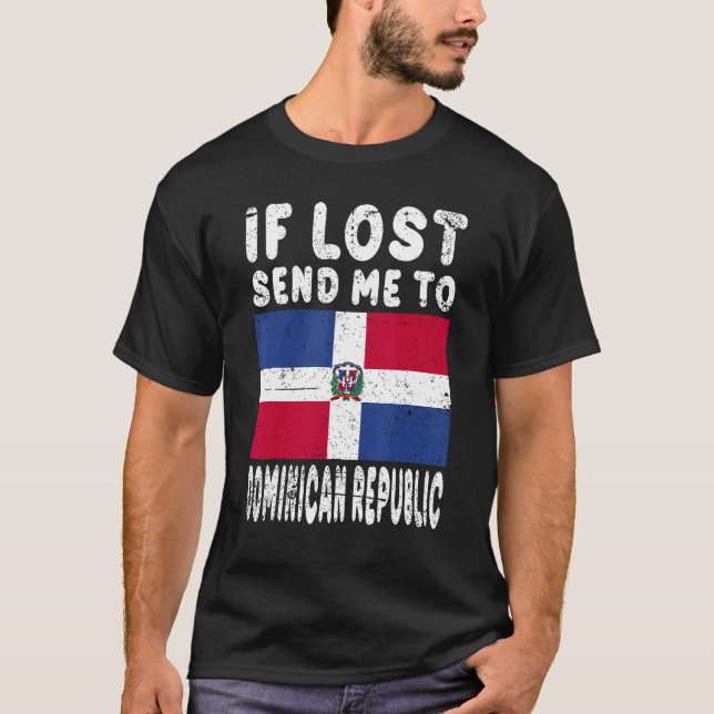 Camiseta Dominican Republic Flag Souvenir  If lost send me  (Anverso)