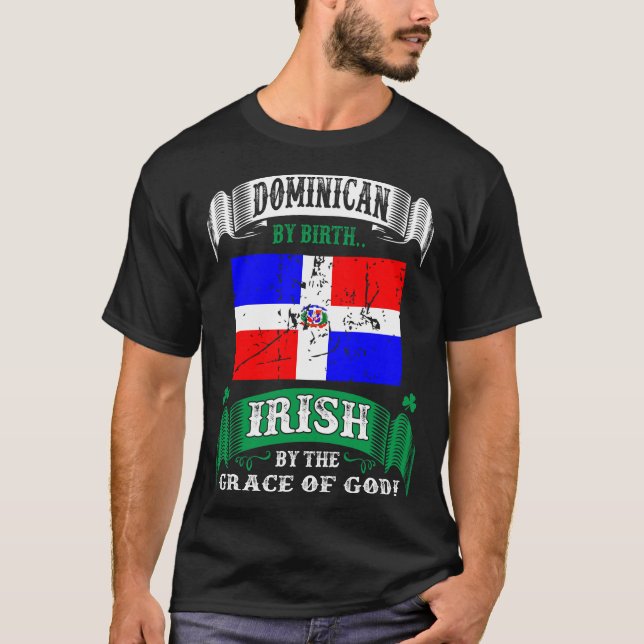 Camiseta Dominicana Por Nacimiento Irlandés Por Gracia De D (Anverso)