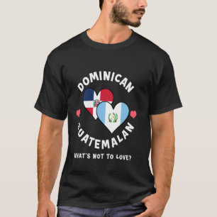 Camiseta Dominicano Guatemalteco Qué No Amar Corazón Bander
